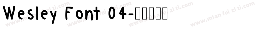 Wesley Font 04字体转换